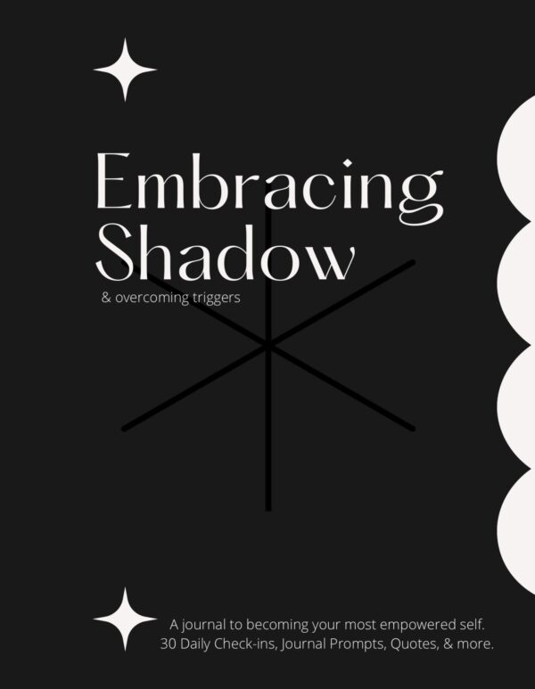 Embracing Shadow & Overcoming Triggers E-Journal